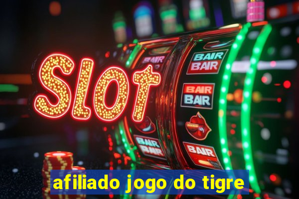 afiliado jogo do tigre